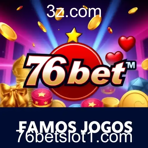 Explore a Excitante Categoria de Famosos Jogos no 76bet Slot